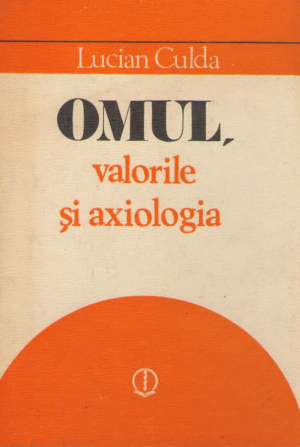 omul , valorile si axiologia