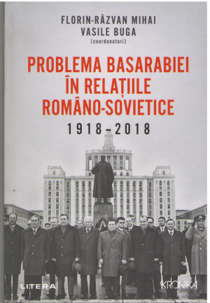 problema basarabiei in relatiile romano - sovietice 1918 - 2018