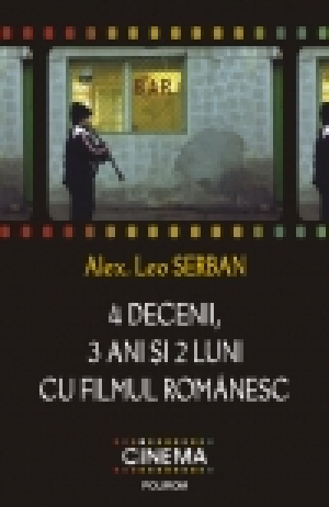 4 decenii, 3 ani şi 2 luni cu filmul românesc