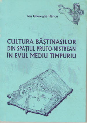 Cultura bastinasilor din spatiul Pruto-Nistrean in Evul Mediu timpuriu