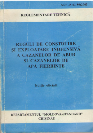 Reglementare tehnica Reguli de construire si exploatare inofensiva a cazanelor de abur si cazanelor de apa fierbinte