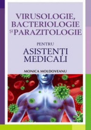 Virusologie , bacteriologie si parazitologie pentru asistenti medicali