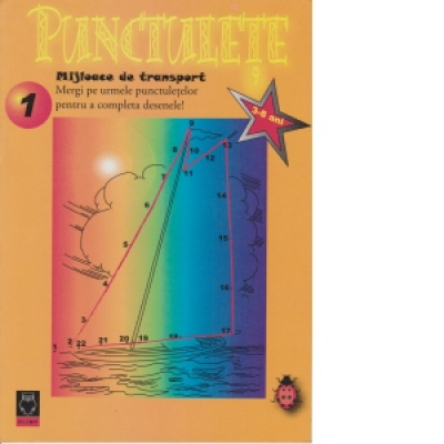 Punctulete  Mijloace de transport  Mergi pe urmele punctuletelor pentru a completa desenele !  3-8 ani