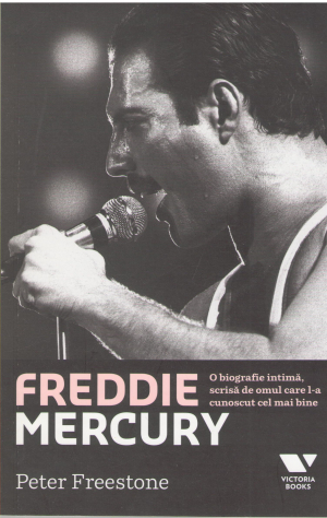 Freddie Mercury o biografie intima scrisa de omul care l-a cunoscut cel mai bine