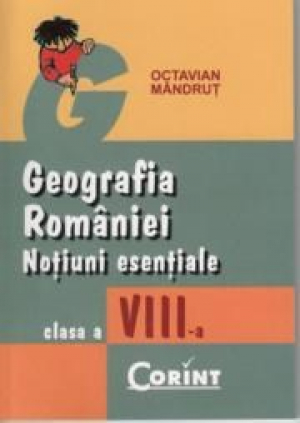 Geografia Romaniei. Notiuni generale. Clasa a VIII-a