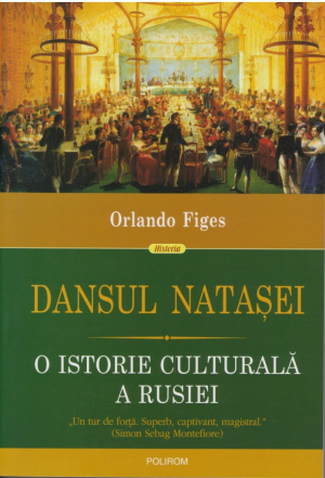 Dansul Natasei O istorie culturala a Rusiei