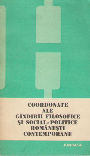 Coordonate ale gandirii filosofice si social-politice romanesti contemporane