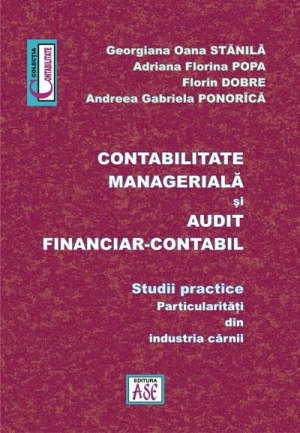 Contabilitate manageriala si audit financiar contabil: studii practice - particularitati din industria carnii