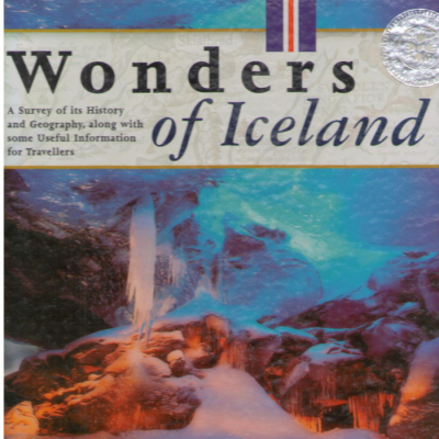 wonders of iceland a survey of its history and geography along some useful information for travellers