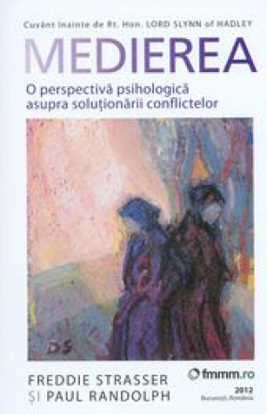 Medierea O perspectiva psihologica asupra solutionarii conflictelor