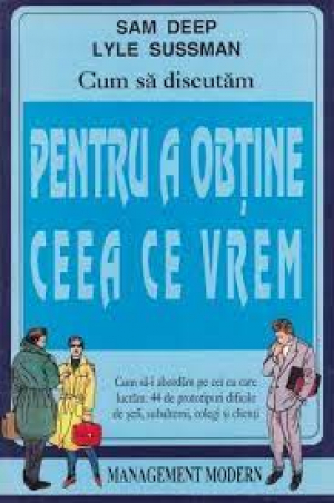 Cum sa discutam pentru a obtine ceea ce vrem