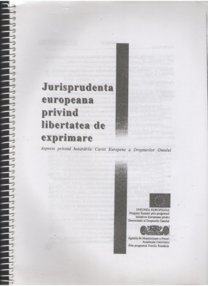 Jurisprudenta europeana privind libertatea de exprimare  Aspecte privind hotararile Curtii Europene a Drepturilor Omului
