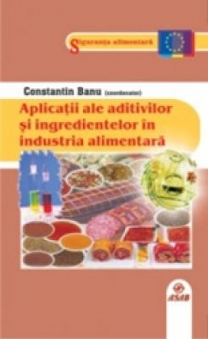 Aplicatii ale aditivilor si ingridientelor in industria alimentara