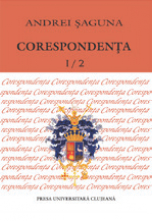 Andrei Saguna : Corespondenta I / 2