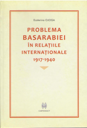 Problema Basarabiei in relatiile internationale 1917-1940