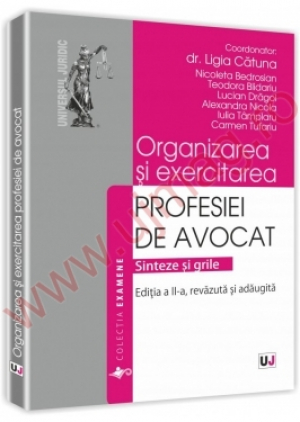 Organizarea si exercitarea profesiei de avocat