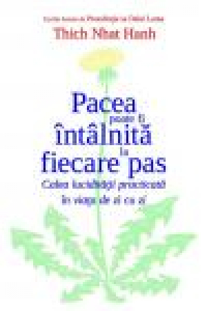 Pacea poate fi întâlnită la fiecare pas