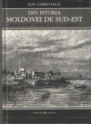 Din istoria Moldovei de Sud-Est pana in anii '30 al secolului al XIX-lea