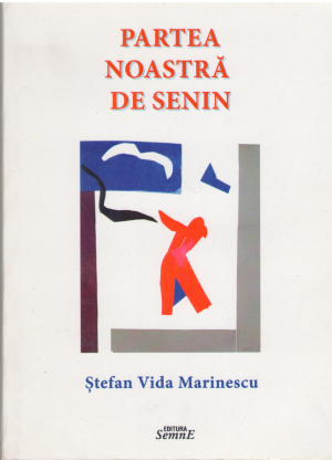 Partea noastra de senin Publicistica si note de lectura