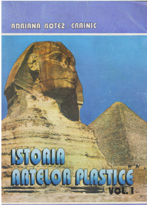 ISTORIA ARTEI PLASTICE VOL.I