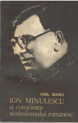 Ion Minulescu si constiinta simbolismului romanesc