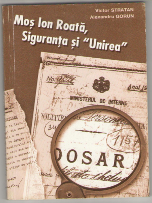 Mos Ion Roata, Siguranta si ,,Unirea
