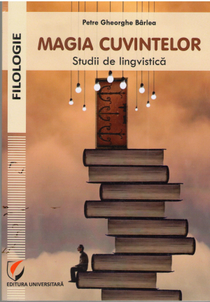 Magia Cuvintelor Studii de lingvistica