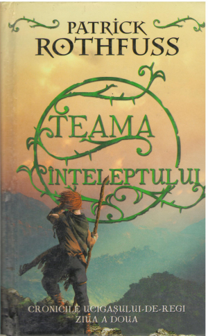 teama inteleptului cronicile ucigasului de regi ziua a doua
