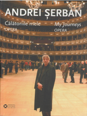 Calatoriile mele  Opera  Andrei Serban  My Journeys Opera