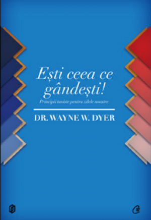 Eşti ceea ce gândeşti!