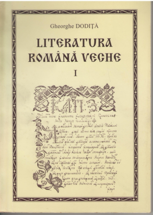 Literatura romana veche  Volumul I  Manual-crestomatie
