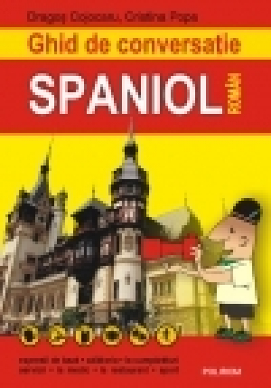 Ghid de conversaţie spaniol-român Ediţia a II-a