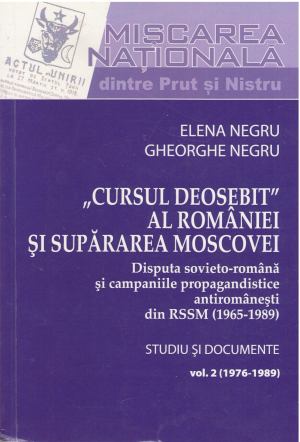 cursul deosebit al romaniei si supararea moscovei disputa sovieto-romana si campaniile propagandistice antiromanesti din rssm 1965-1989 studiu si documente vol. 2 1976-1989