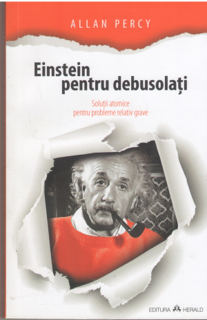 einstein pentru debusolati solutii atomice pentru probleme relativ grave