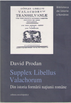 Supplex Libellus Valachorum  Din istoria formarii natiunii romane