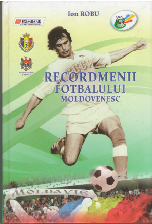 recordmenii fotbalului moldovenesc