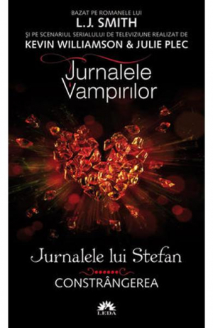 Jurnalele vampirilor. Jurnalele lui Stefan vol. 6: Constrangerea. Ed. de buzunar