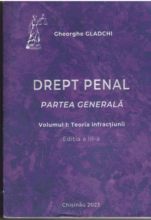 drept penal partea generala volumul i teoria infractiunii editia a iii revazuta si adaugita