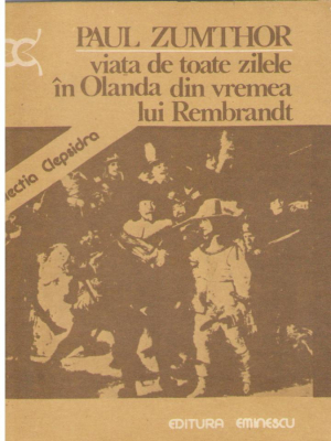 Viata de toate zilele in Olanda din vremea lui Rembrandt