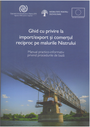 Ghid cu privire la import/export si comertul reciproc pe malurile nistrului manual practico-informativ privind procedurile de baza