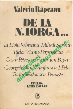 scriitori dintre cele doua razboaie mondiale de la n. iorga la liviu rebreanu mihail sorbul tudor vianu perpessicius cezar petrescu victor ion popa george mihail-zamfirescu i. peltz tudor teodorescu-braniste epilog eminescian (crit9)