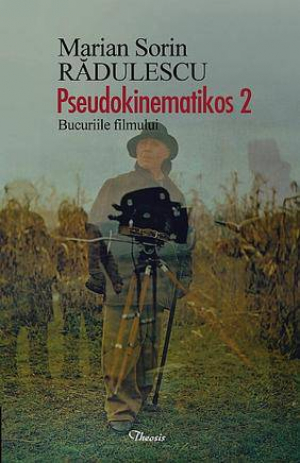 Pseudokinematikos 2 Bucuriile filmului