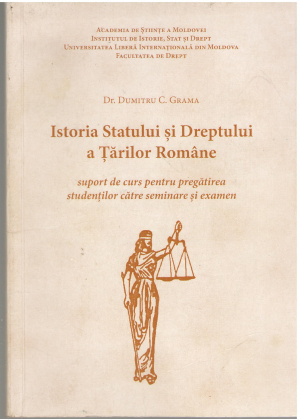 istoria statului si dreptului a tarilor romane suport de curs pentru pregatirea studentilor catre seminare si examen