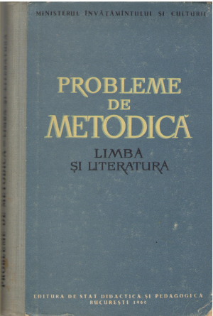 probleme de metodica limba si literatura Comunicari la sesiunea stiintifica din 1960