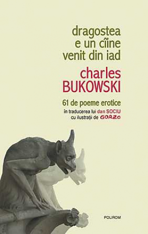 Dragostea e un ciine venit din iad  61 de poeme erotice