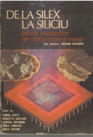 De la silex la siliciu  Istoria migloacelor de comunicare in masa