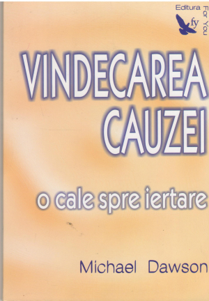 Vindecarea cauzei o cale spre iertare
