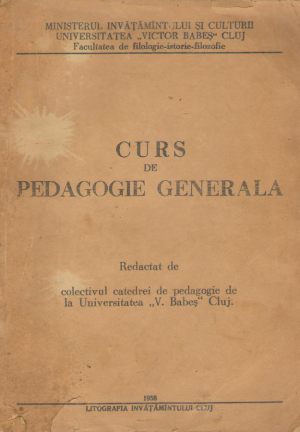 Curs de pedagogie generala  Volumul I + Volumul II  Editie litografica