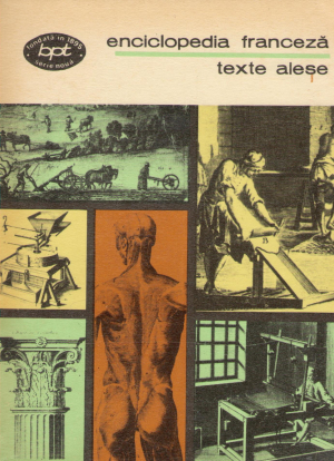 enciclopedia franceza sau dictionarul rational al stiintelor, artelor si meseriilor texte alese