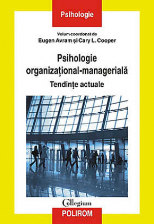 Psihologie organizational-manageriala Tendinte actuale